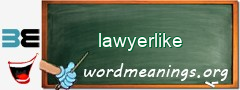WordMeaning blackboard for lawyerlike